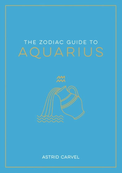 The Zodiac Guide to Aquarius