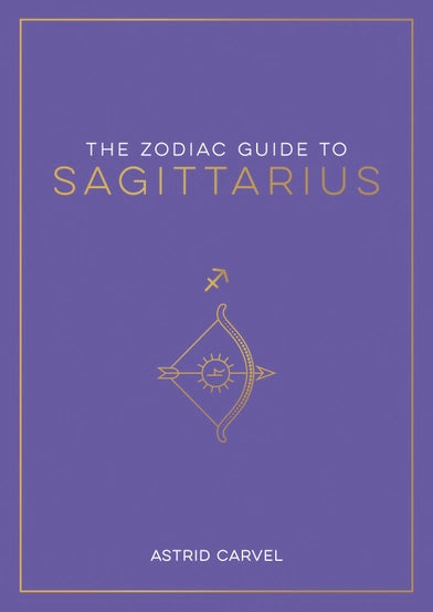 The Zodiac Guide to Sagittarius