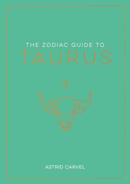 The Zodiac Guide to Taurus